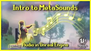 Intro to MetaSounds in Unreal Engine! [New UE5 Series]