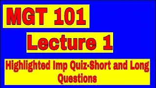 Mgt101 Lecture no 1 || Mgt101 Short Lecture 1 || MGT101 Module 1 || VU Short Lectures | Vu ki Duniya