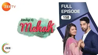 Zindagi Ki Mehek - Full Ep - 158 - Shaurya, Mehek, Shwetlana - Zee TV