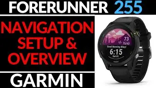 Navigation Setup and Overview - Garmin Forerunner 255 Tutorial