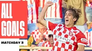 ALL GOALS MATCHDAY 3 LALIGA EA SPORTS 2024/25