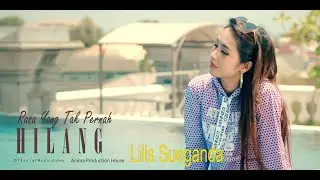 RASA YANG TAK PERNAH HILANG || Lilis Sueganda ~ Dance Dhut ~ Official Music Video  APH Management