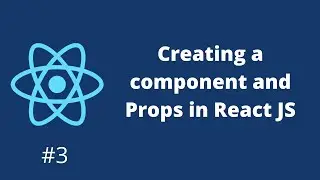 Creating a component and Props in React JS | #3