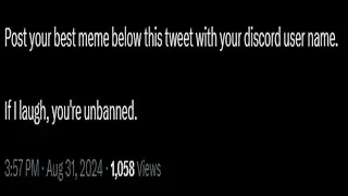iF yOu MAkE mE lAuGh, I'LL uNbAn YOu From My Discord Server🤓🤓🤓