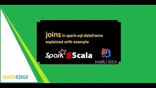 Joins in Spark SQL Dataframe  || DateEdge Systems Inc