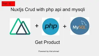 #6 Nuxtjs Get Product || Nuxt crud with auth