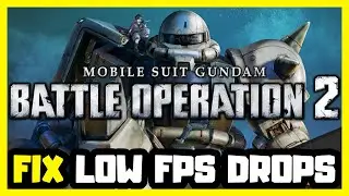 How to FIX MOBILE SUIT GUNDAM BATTLE OPERATION 2 Low FPS Drops | FPS BOOST