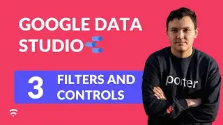 Google Data Studio: Filters and Controls