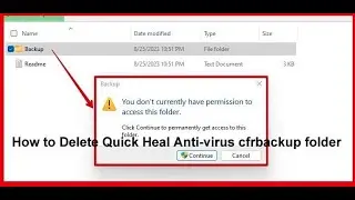 How to Delete Quick Heal Anti virus cfrbackup folder or other Anti virus on Windows