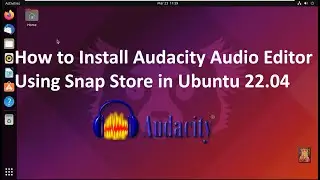 How to Install Audacity Audio Editor on Ubuntu 22.04