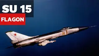 Su-15 FLAGON : Sovyet Hava Savunmasında Yeni Bir Dönem