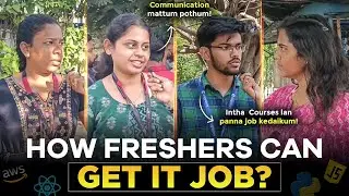 How to get a Job in IT Company as Fresher - IT Employees Opinion Tamil | it jobs with no experience