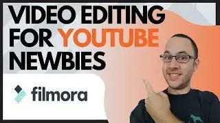 Wondershare Filmora: Basic Video Editing for YouTube Newbies