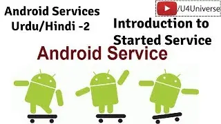 Android Services-2 | Started Service in Android | U4Universe