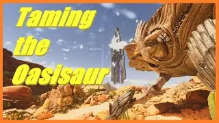 Ark Survival Ascended: Taming the Oasisaur