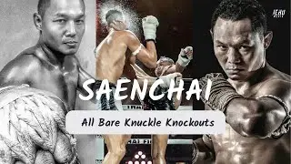 SAENCHAI | ALL BARE KNUCKLE KNOCKOUTS | SUPERCUT