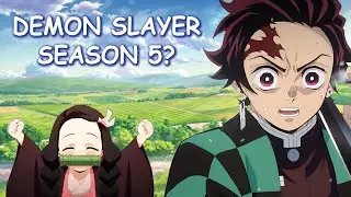 Demon Slayer Season 5 & Potential Release Date?