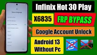 Infinix Hot 30 Play Frp Bypass Android 13 | Infinix (X6835) Google Account Unlock | Without Pc 2023