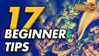 17 BEGINNER TIPS To Know Before You Start Your JRPG Adventuring - Golden Sun | QUICK GUIDE
