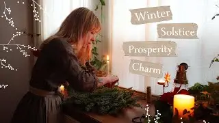 Winter Solstice Prosperity Charm | A Spell for Yule