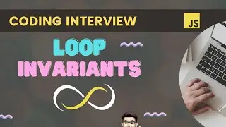 Loop Invariants // Key Coding Interview Concept 📖