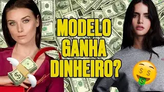 COMO MODELO GANHA DINHEIRO l CARREIRA DE MODELO