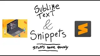 How to create a SNIPPET in SUBLIME TEXT