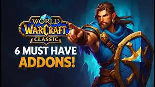 6 Must Have Addons | Wow Classic Guide