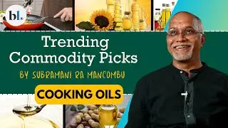 Cooking oils may be cheaper this festival season. Do you know why? | Trending Commodity Picks | Ep 9
