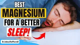 MAGNESIUM For Sleep: The Best MAGNESIUM Supplements for a Better Sleep