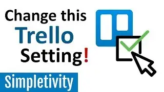 The ONE Trello Setting You Should Change NOW!