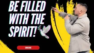 Be FILLED with the Spirit!🕊️🔥