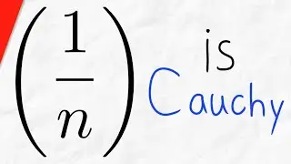 Proof: Sequence (1/n) is a Cauchy Sequence | Real Analysis Exercises