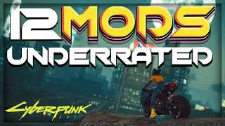 BEST Underrated Mods for Cyberpunk 2077 - Top 12 Mods