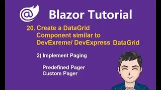 Blazor Tutorial - Ep20 - How to create a DataGrid with Blazor  like DevExtreme/DevExpress DataGrid