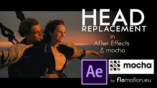 Flomotion After Effects Tutorial: Motion Tracking / Head Replacement with mocha for after effects 2