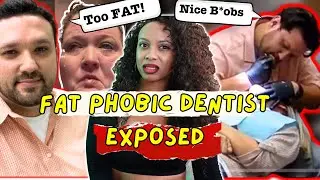 FAT PHIOBIC Tiktok Dentist Gets CALLED OUT For Being a creep!