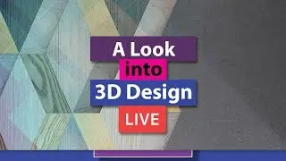 🔴 3D Design | A Look Inside 3D Design