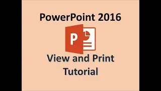 PowerPoint 2016 - Printing Tutorial - How to Print Presentation - Notes Slides & Outline Display MS