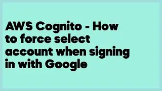 AWS Cognito - How to force select account when signing in with Google  (5 answers)