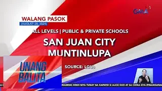 Walang pasok as of 6:30 AM (August 28, 2024) | Unang Balita