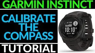 Calibrate the Compass on Your Garmin Instinct