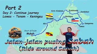 Jalan-jalan Pusing Sabah Part 2 Cont.. Lawas to Keningau (Ride around Sabah)