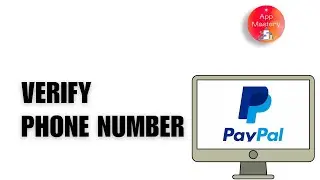 How to Verify Phone Number in PayPal