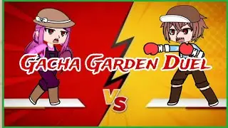 Garden Duel 🪴 / gacha life / gacha club