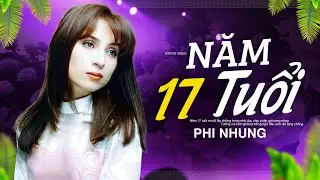 Khúc ca buồn Phi Nhung triệu người rơi nước mắt - Năm 17 tuổi