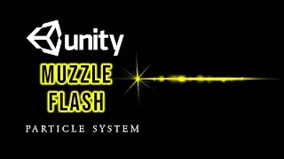 How to make a muzzle flash VFX Effect in unity particle system