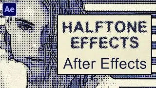 Halftone Effects - After Effects (Newspaper/Comic Book Looks for Footage)