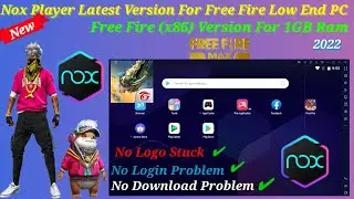 Nox Player Latest Version For Free Fire On Low End PC | 2GB Ram PC | Free Fire (X86) Version | 2022
