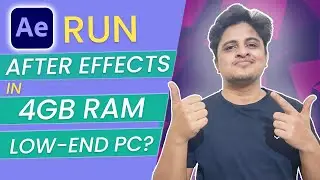 How To RUN After Effects On Any PC | Run after-effects on low-end PC | Run After Effects on 4GB RAM